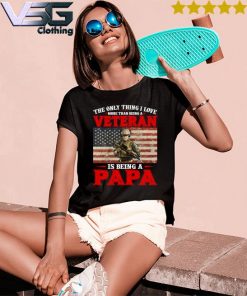 2021 Veteran Is being a Papa the only thing I love s Women's T-Shirts
