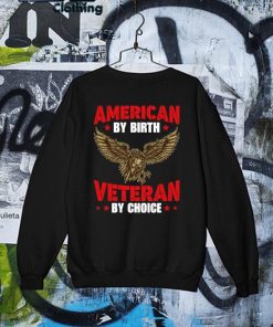 American Eagle By Birth Veteran By Choice 2021 T-s Sweater
