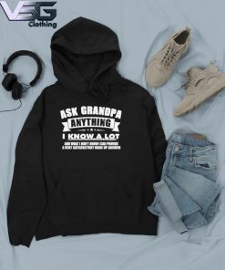 Ask Grandpa Anything I Know A Lot Father's Day T-s Hoodie