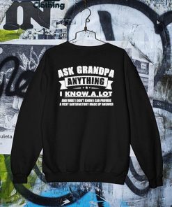Ask Grandpa Anything I Know A Lot Father's Day T-s Sweater