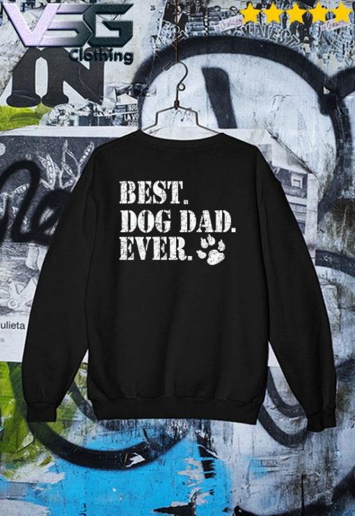 Best Dog Dad Ever Father's Day T-s Sweater