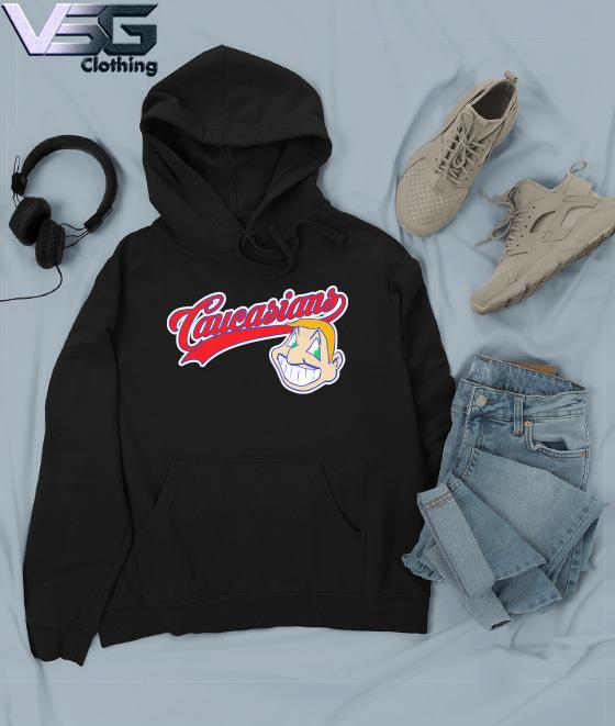 Caucasians Cleveland Indians shirt, hoodie, sweater, long sleeve