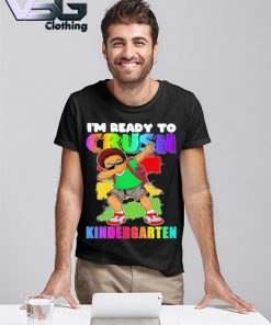 Boy Dabbing I'm ready to Crush Kindergarten Back to School shirt