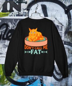 Don't Call Me Fat Cats s Sweater