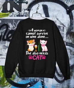 Funny A Woman Cannot Survive on wine alone She also need Cats s Sweater