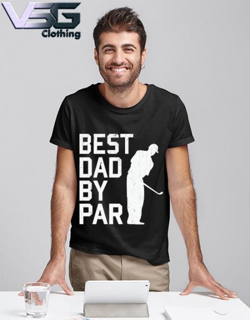 Golf Best Dad By Par Father's Day T-shirt