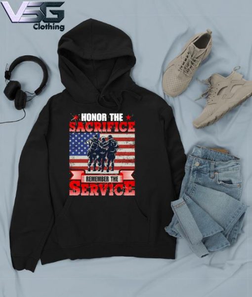 Honor The Sacrifice Remember the service Veteran Day American flag s Hoodie