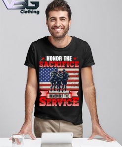 Honor The Sacrifice Remember the service Veteran Day American flag shirt