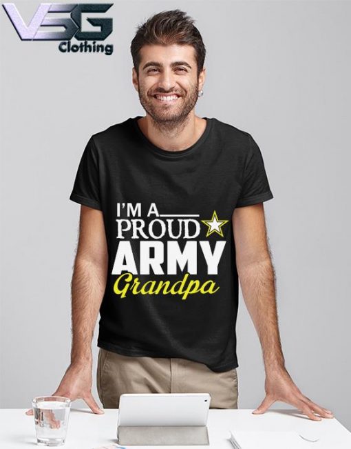 I'm A Proud ARMY Grandpa Father's Day T-shirt