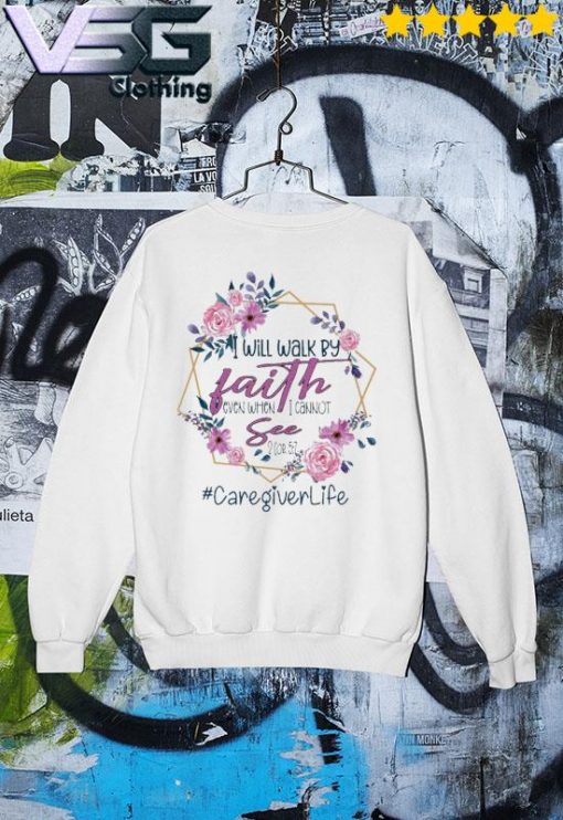 I will walk by Faith even when I cannot See #Caregiver Life s Sweater