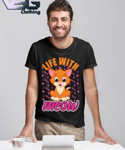 Life with Meow cute Cats shirt