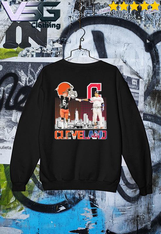 Official 6 Baker Mayfield Cleveland Browns and Jose Ramirez 11 Cleveland  Indians signatures shirt, hoodie, sweater, long sleeve and tank top