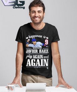 Javier Baez Happiness Is Watching Play Again T-Shirt