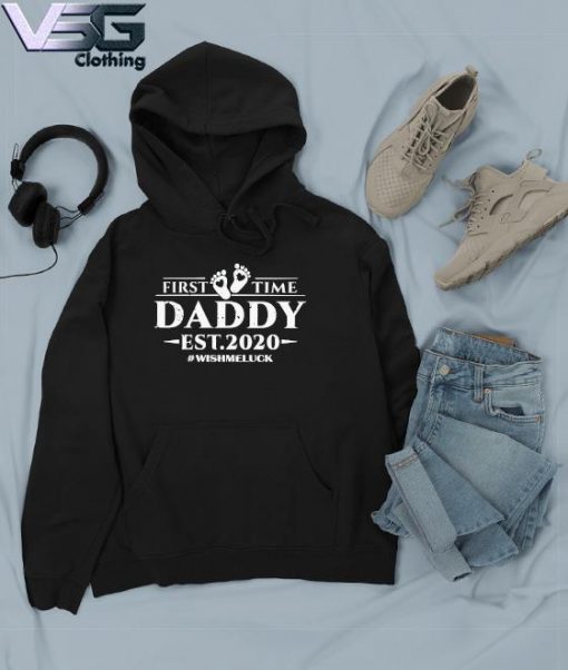 Official First Time Daddy Est.2020 Wish Me Luck Father's Day T-s Hoodie