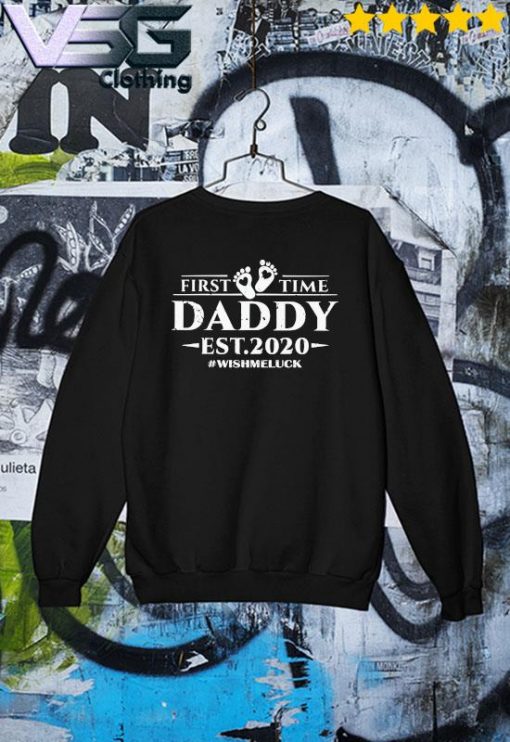 Official First Time Daddy Est.2020 Wish Me Luck Father's Day T-s Sweater