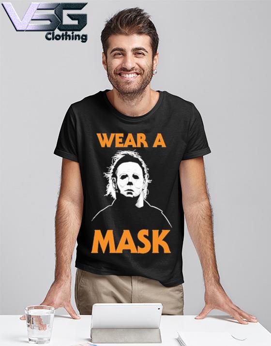 Michael Myers Wear A Mask Happy Halloween Shirt Hoodie Sweater Long Sleeve And Tank Top