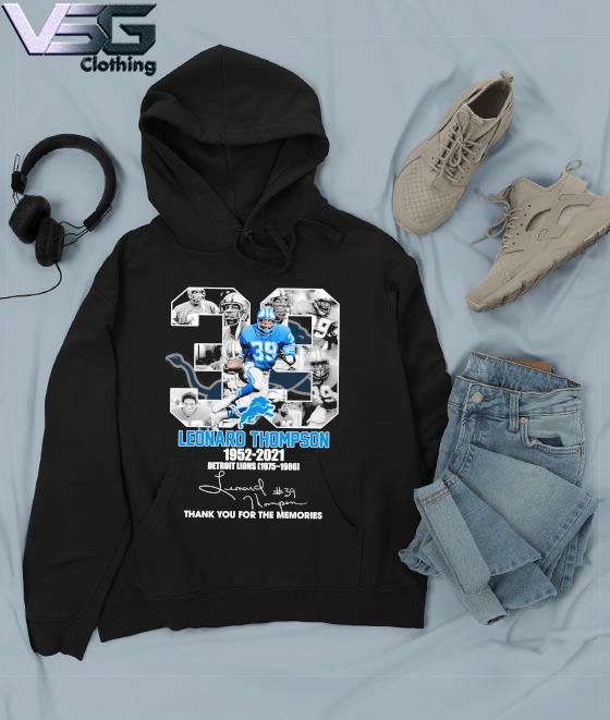 39 years 1952-2021 Leonard Thompson Detroit Lions 1975-1986 thank you for  the memories signature shirt,Sweater, Hoodie, And Long Sleeved, Ladies,  Tank Top