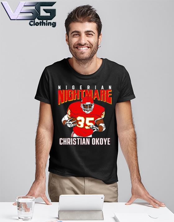 Christian Okoye Nigerian Nightmare Football Shirt, hoodie, sweater