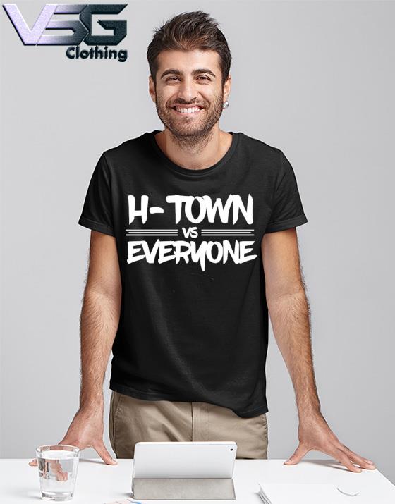 Houston Astros H-Town Vs Everyone Shirt, hoodie, sweater, long sleeve and  tank top