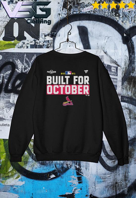 Official St. Louis Cardinals 2021 postseason built for October shirt,  hoodie, sweater, long sleeve and tank top