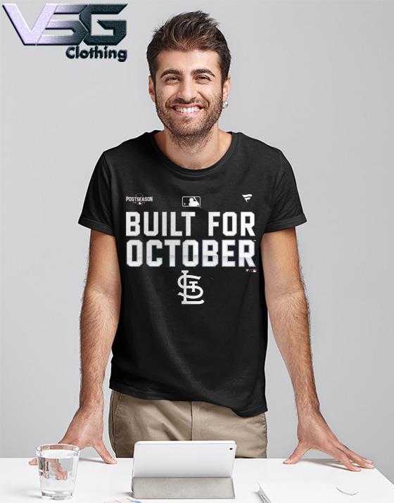 New Shirt - St Louis Cardinals Postseason Built For October T-Shirt,  hoodie, sweater, long sleeve and tank top