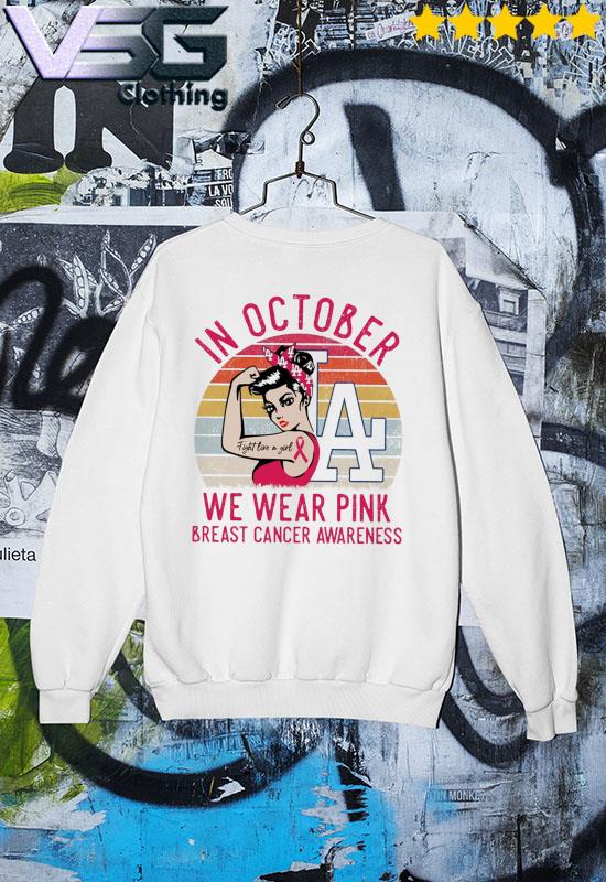 Vintage Strong Girl Fight Like Los Angeles Dodgers In October we wear Pink  Breast Cancer Awareness Shirt, hoodie, sweater, long sleeve and tank top