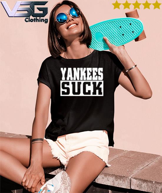 Yankees Suck Women's T-Shirt