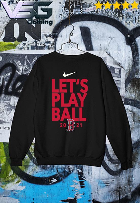 Boston Red Sox Nike Let's Play Ball 2021 T-Shirt - Kingteeshop