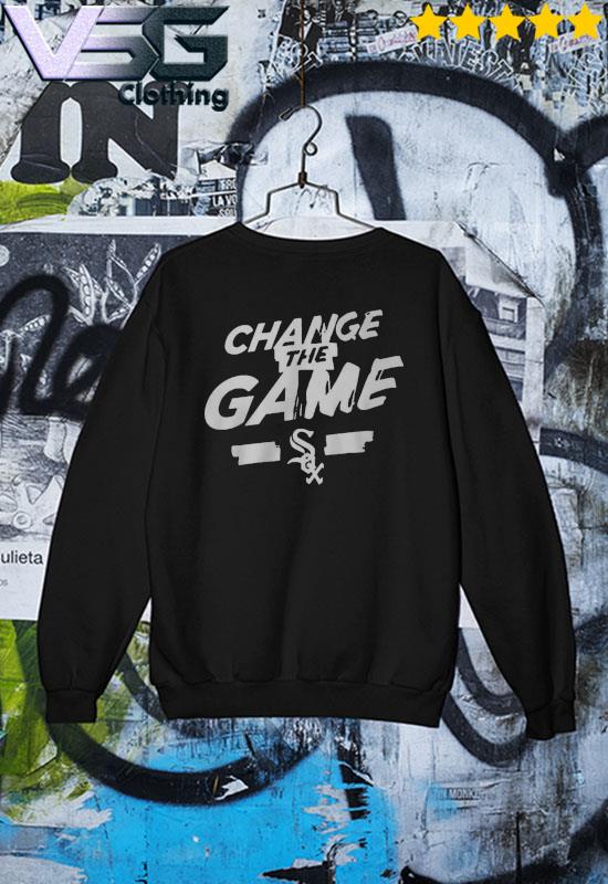 White sox change the game sale shirt