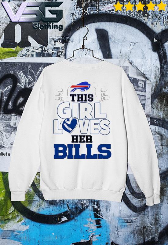 Buffalo Bills this girl loves her Bills shirt, hoodie, sweater, long sleeve  and tank top