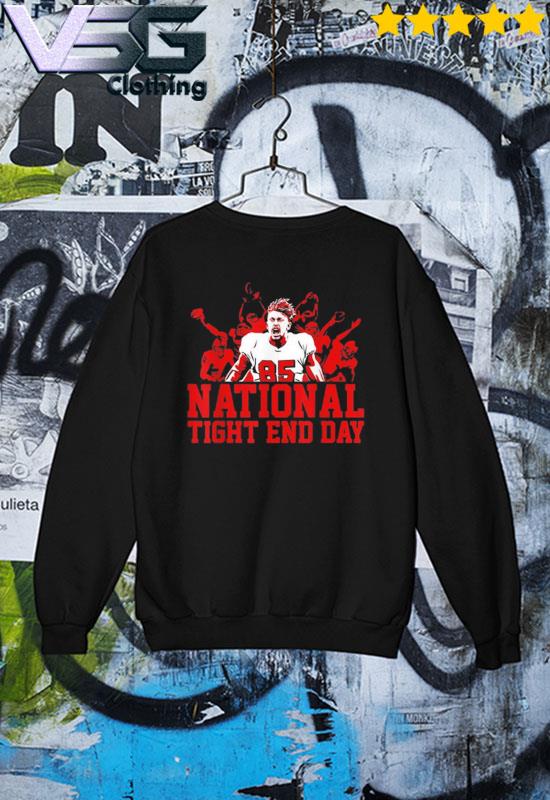 The George Kittle San Francisco 49ers National Tight End Day Shirt, hoodie,  sweater, long sleeve and tank top