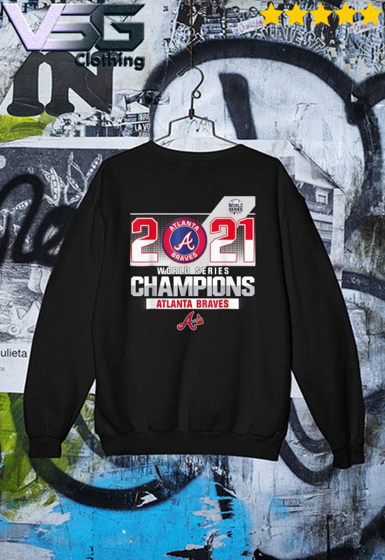 Champions Atlanta Braves World Series 2021 T-Shirt,Sweater, Hoodie, And  Long Sleeved, Ladies, Tank Top