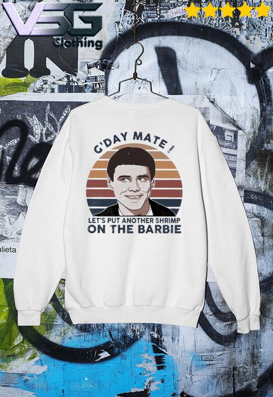 pengeoverførsel ansøge Vores firma Awesome jim Carrey G'Day mate let's put another Shrimp on the Barbie  vintage shirt, hoodie, sweater, long sleeve and tank top