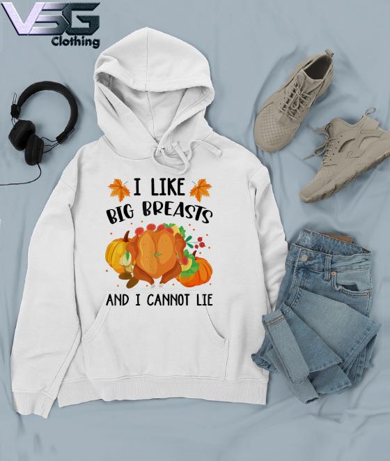 https://images.vsgclothing.com/2021/11/i-like-big-breasts-and-i-cannot-lie-thanksgiving-turkey-2021-t-shirt-Hoodie.jpg
