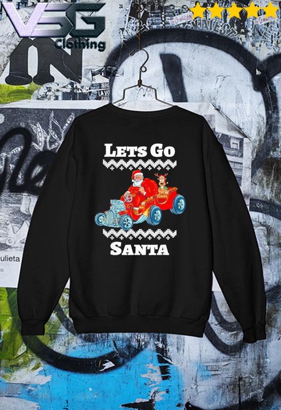 Let s Go Santa Driving A Race Car Christmas Sweater hoodie