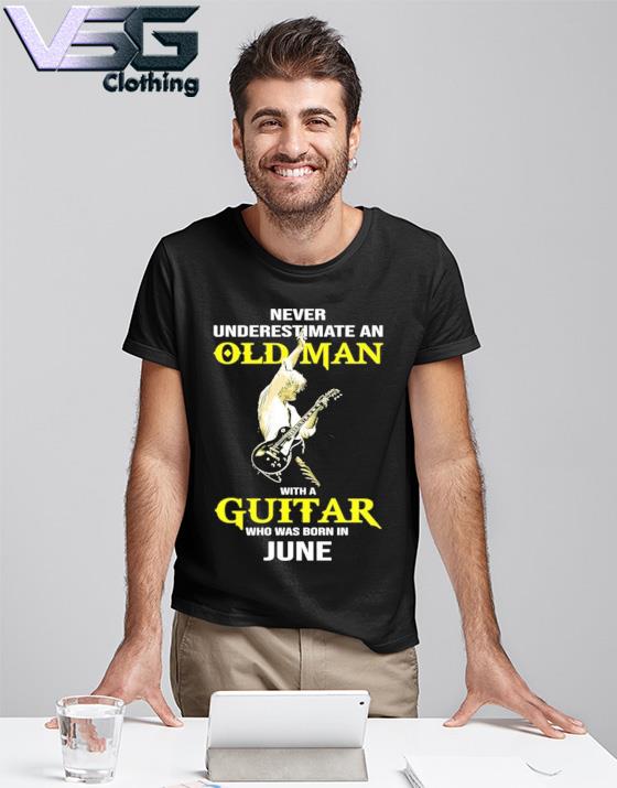 Never Underestimate An Old Man With A Guitar T-Shirt