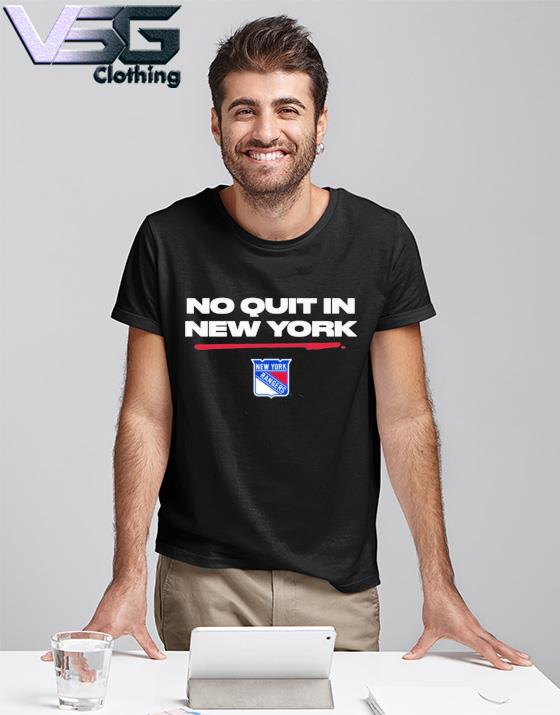 NY Rangers New York Rangers No Quit Unisex T Shirt