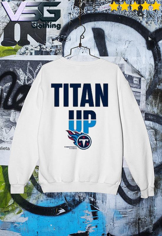 Official tennessee Titans Up Nfl T-Shirt, hoodie, sweater, long sleeve and  tank top