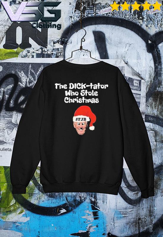 Official The Dick-tator Who Stole Christmas Santa Biden Fjb Shirt, hoodie, sweater, long sleeve and tank top