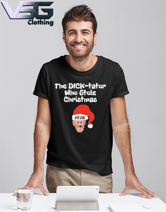 Official The Dick-tator Who Stole Christmas Santa Biden Fjb Shirt, hoodie, sweater, long sleeve and tank top