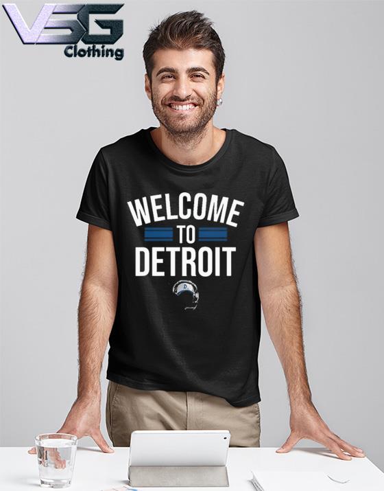 Welcome To Detroit Lions Football Shirt, hoodie, sweater, long sleeve and  tank top