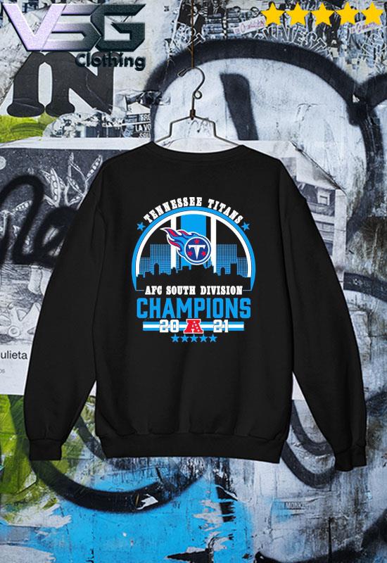 Tennessee Titans 2021 2022 AFC South Champions, hoodie, longsleeve tee,  sweater