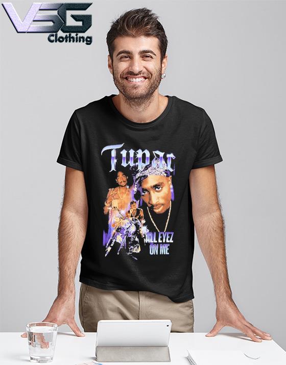Snazzy cell trap Tupac All Eyez On Me T-Shirt, hoodie, sweater, long sleeve and tank top