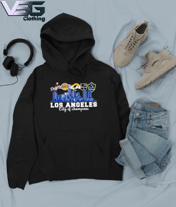 Awesome los Angeles City of Champions Dodgers and Lakers and Rams and  Galaxy Shirt, hoodie, sweater, long sleeve and tank top