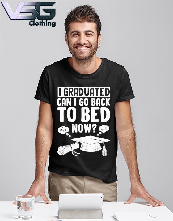 i graduated t shirt