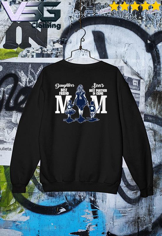 Los Angeles Dodgers Daughter's Best Friend So's Best Partner In Crime Mom  Mother's day 2022 shirt, hoodie, sweater, long sleeve and tank top