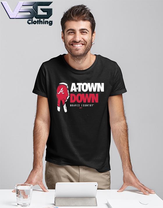 The A-Town Down Atlanta Braves Shirt, hoodie, sweater, long sleeve