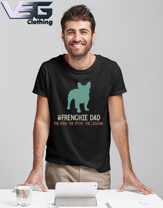 frenchie dad t shirt