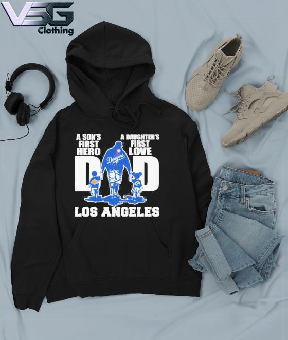 A Son's First Hero A Daughter's First Love Los Angeles Dodgers Shirt