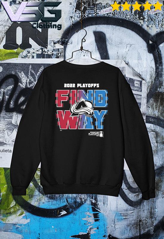 Colorado Avalanche 2022 Stanley Cup Playoff Find A Way T-shirt